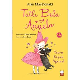 Tatlı Bela Angela - Yavru Köpek Aşkına! - Alan MacDonald