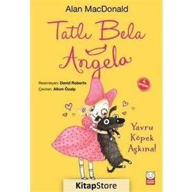 Tatlı Bela Angela - Yavru Köpek Aşkına! - Alan MacDonald