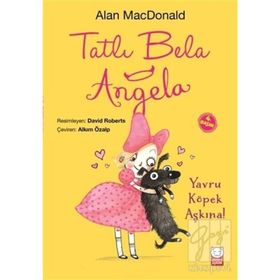 Tatlı Bela Angela - Yavru Köpek Aşkına! - Alan MacDonald