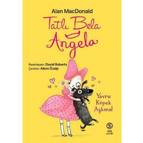 Tatlı Bela Angela - Yavru Köpek Aşkına! - Alan MacDonald