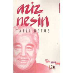 TATLI BETÜŞ - AZIZ NESIN