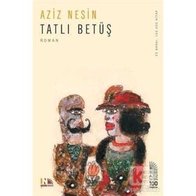 TATLI BETÜŞ - AZIZ NESIN