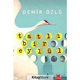 TATLI BIR EYLÜL - DEMIR ÖZLÜ
