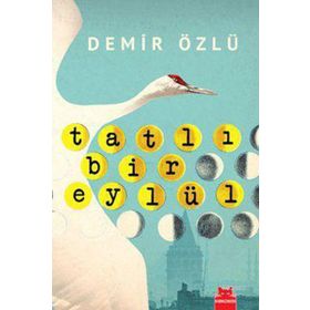 TATLI BIR EYLÜL - DEMIR ÖZLÜ