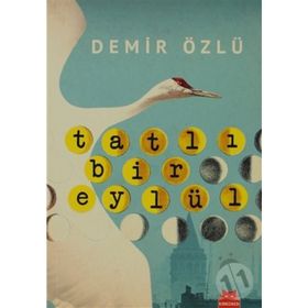 TATLI BIR EYLÜL - DEMIR ÖZLÜ