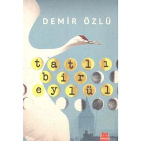 TATLI BIR EYLÜL - DEMIR ÖZLÜ