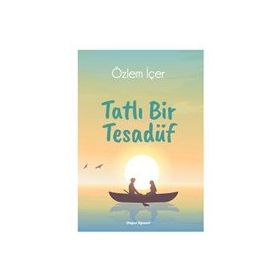 Tatlı Bir Tesadüf - Özlem İçer