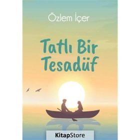 Tatlı Bir Tesadüf - Özlem İçer