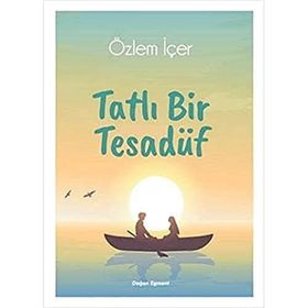 Tatlı Bir Tesadüf - Özlem İçer