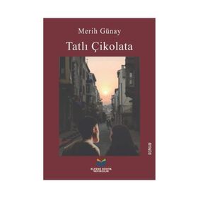 Tatlı Çikolata - Merih Günay