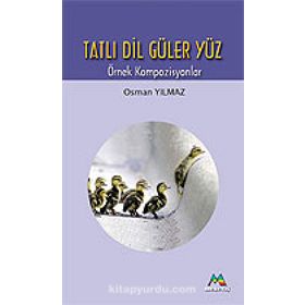 TATLI DIL GÜLER YÜZ - TATLI DIL GÜLER YÜZ