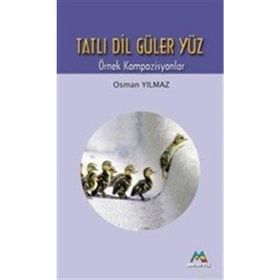 TATLI DIL GÜLER YÜZ - TATLI DIL GÜLER YÜZ