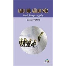TATLI DIL GÜLER YÜZ - TATLI DIL GÜLER YÜZ