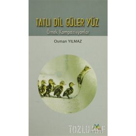 TATLI DIL GÜLER YÜZ - TATLI DIL GÜLER YÜZ