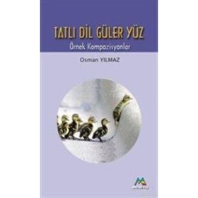 TATLI DIL GÜLER YÜZ - TATLI DIL GÜLER YÜZ