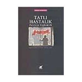 Tatlı Hastalık - Patricia Highsmith