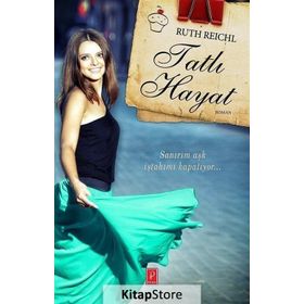 Tatlı Hayat - Ruth Reichl