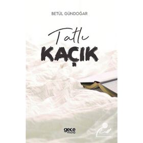 Tatlı Kaçık - Betül Gündoğar