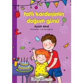 Tatlı Kardeşimin Doğum Günü - Aytül Akal