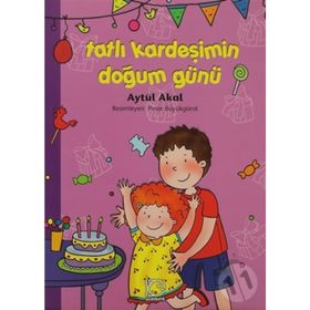 Tatlı Kardeşimin Doğum Günü - Aytül Akal
