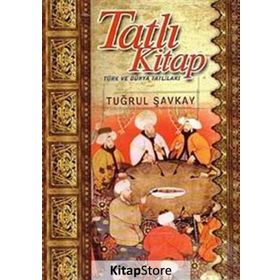 TATLI KITAP TÜRK VE DÜNYA TATLILARI - TUĞRUL ŞAVKAY
