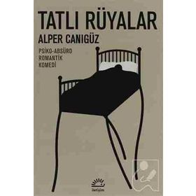 TATLI RÜYALAR - ALPER CANIGÜZ