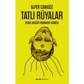 TATLI RÜYALAR - ALPER CANIGÜZ