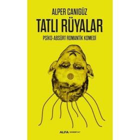TATLI RÜYALAR - ALPER CANIGÜZ