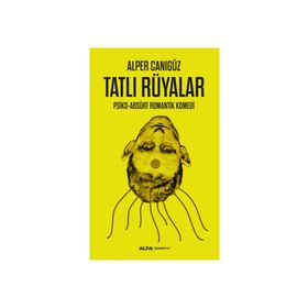 TATLI RÜYALAR - ALPER CANIGÜZ