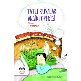 Tatlı Rüyalar Ansiklopedisi-Cezve Çocuk Yayıncılık