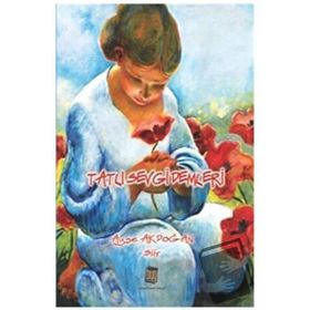 Tatlı Sevgi Demleri - Ayşe Akdoğan