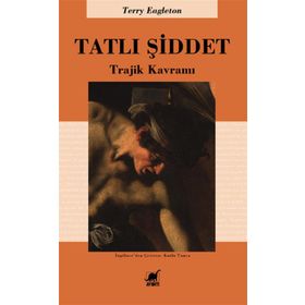 TATLI ŞİDDET TRAJIK KAVRAMI - TERRY EAGLETON