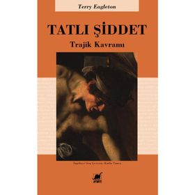 TATLI ŞİDDET TRAJIK KAVRAMI - TERRY EAGLETON
