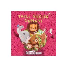 Tatlı Sözler Ormanı-Mikado Yayınları