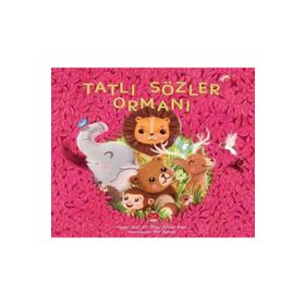 Tatlı Sözler Ormanı-Mikado Yayınları