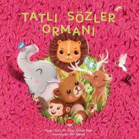 Tatlı Sözler Ormanı-Özay Akan