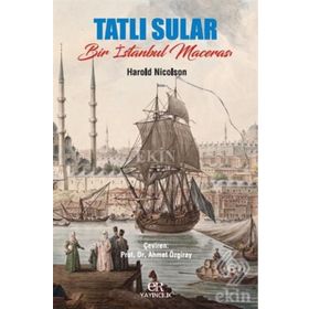 Tatlı Sular - Harold Nicolson
