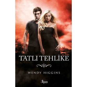 Tatlı Tehlike - Wendy Higgins