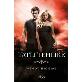 Tatlı Tehlike - Wendy Higgins