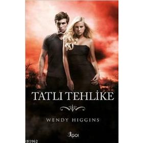 Tatlı Tehlike - Wendy Higgins