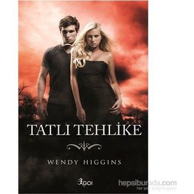 Tatlı Tehlike - Wendy Higgins