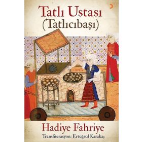 Tatlı Ustası - Tatlıcıbaşı - Hadiye Fahriye