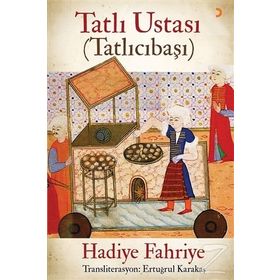 Tatlı Ustası - Tatlıcıbaşı - Hadiye Fahriye