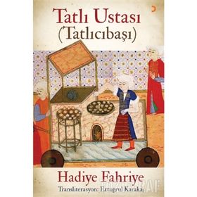 Tatlı Ustası - Tatlıcıbaşı - Hadiye Fahriye