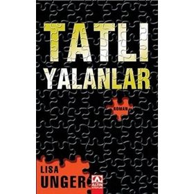 TATLI YALANLAR - LISA UNGER