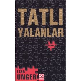 TATLI YALANLAR - LISA UNGER