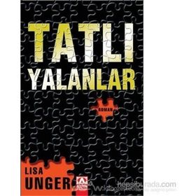 TATLI YALANLAR - LISA UNGER