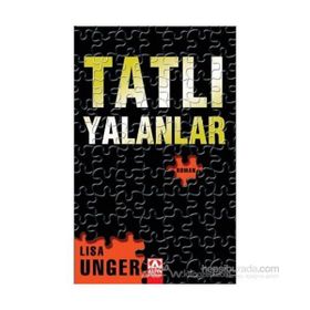 TATLI YALANLAR - LISA UNGER