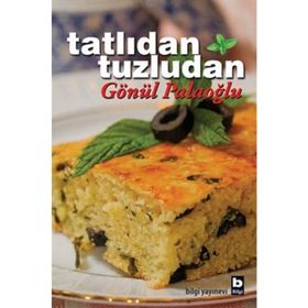 TATLIDAN TUZLUDAN - GÖNÜL PALAOĞLU