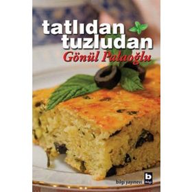 TATLIDAN TUZLUDAN - GÖNÜL PALAOĞLU